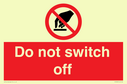 do-not-switch-off-prohibition-sign~